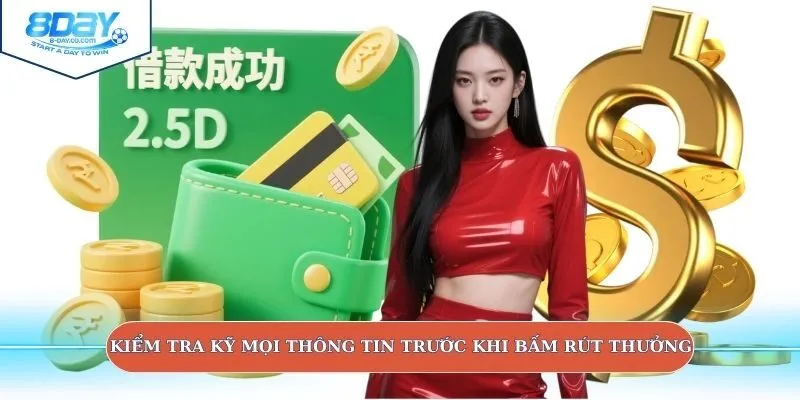 Kiểm tra kỹ mọi thông tin trước khi bấm rút thưởng