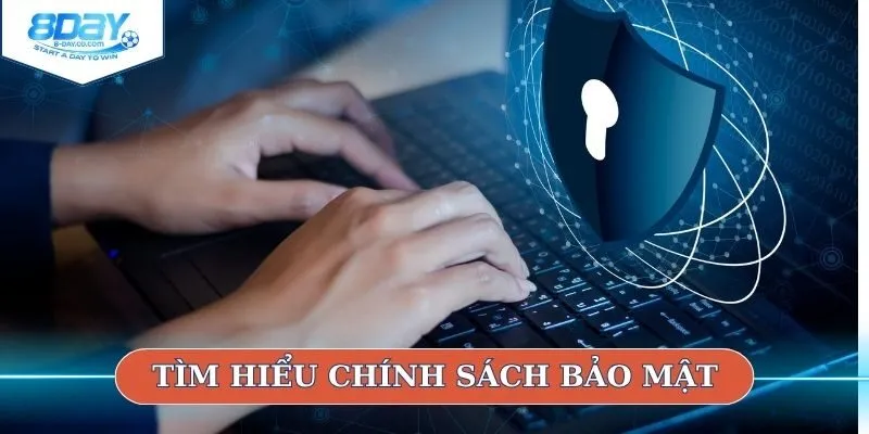 Tìm hiểu chính sách bảo mật